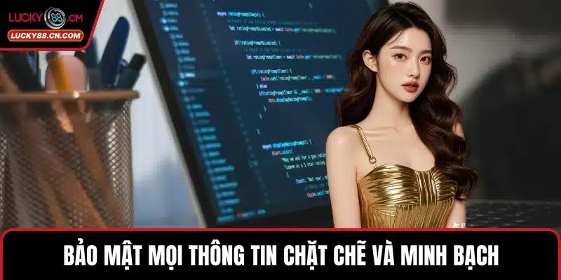 Tài Xỉu LUCKY88 – Trải Nghiệm Game Bài Đỉnh Cao Nhất 4 Bảo mật mọi thông tin chặt chẽ và minh bạch