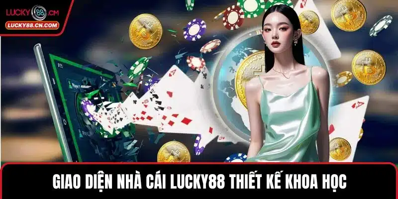 Đăng Ký LUCKY88 - Hướng Dẫn Nhanh Với Đầy Đủ Tiện Ích 2 Giao diện nhà cái LUCKY88 thiết kế khoa học