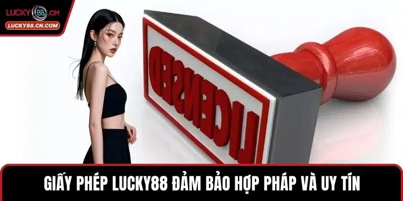 Giấy phép LUCKY88 – Nền Tảng Cá Cược Hợp Pháp Đáng Tin Cậy 3 Giấy phép LUCKY88 đảm bảo hợp pháp và uy tín