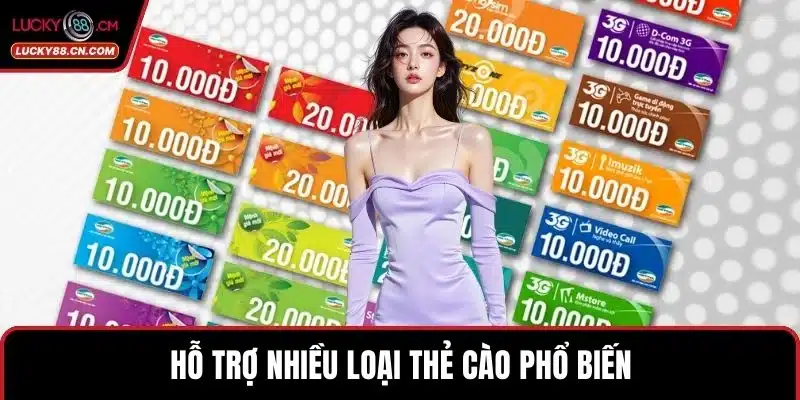 LUCKY88 Chơi Bằng Thẻ Cào – Nạp Nhanh, Thưởng Lớn Liền Tay 3 Hỗ trợ nhiều loại thẻ cào phổ biến