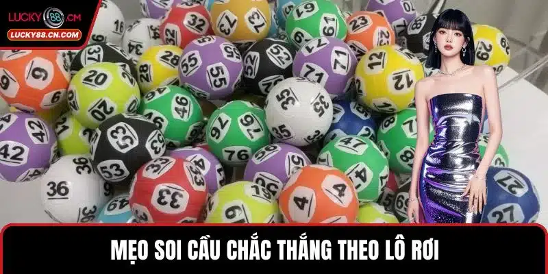 Xổ Số LUCKY88 - Sảnh Lô Đề Trực Tuyến Xanh Chín Hàng Đầu 5 Mẹo soi cầu chắc thắng theo lô rơi