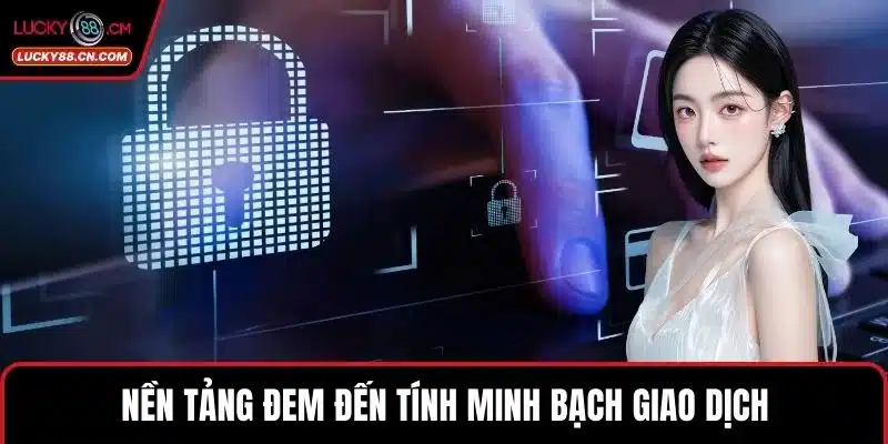 LUCKY88 Vs W88 - So Sánh Hai Thương Hiệu Cá Độ Hàng Đầu 6 Nền tảng đem đến tính minh bạch giao dịch