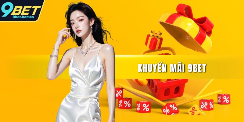Khuyến mãi 9BET